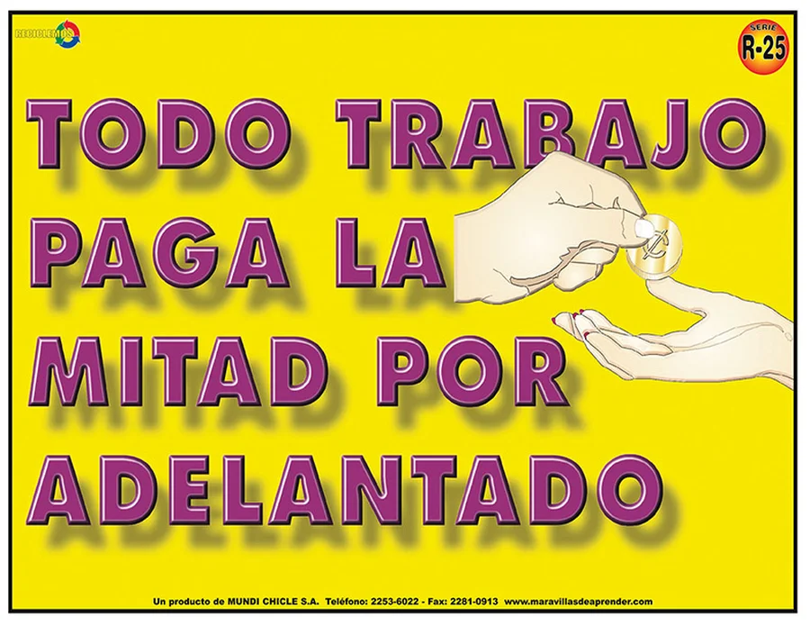 Todo Trabajo Paga la Mitad por Adelantado (R-25) — Rótulo emplasticado con condiciones de pago para talleres y servicios.